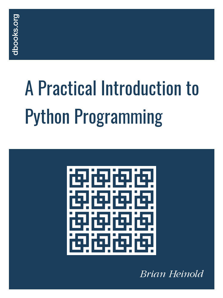 A Practical Introduction to Python Programming