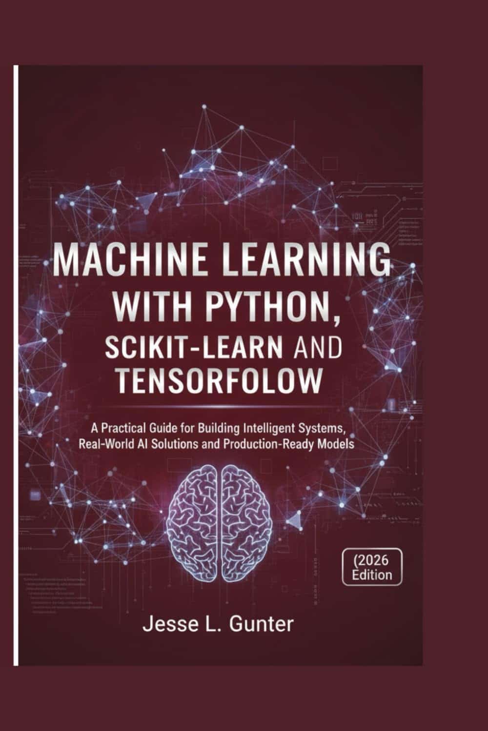 MACHINE LEARNING WITH PYTHON: SCIKIT-LEARN AND TENSORFLOW