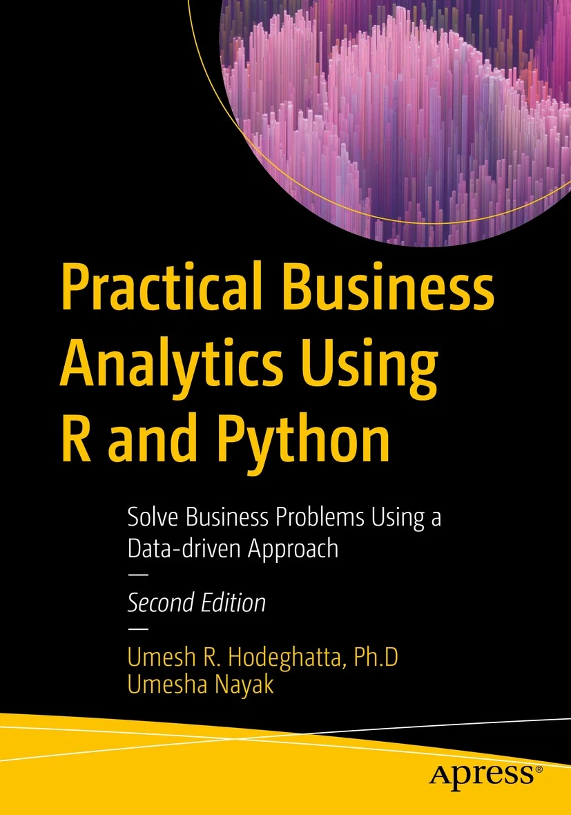 Practical Business Analytics Using R and Python 2nd Edition