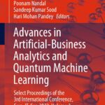 Advances in Artificial Business Analytics and Quantum Machine Learning