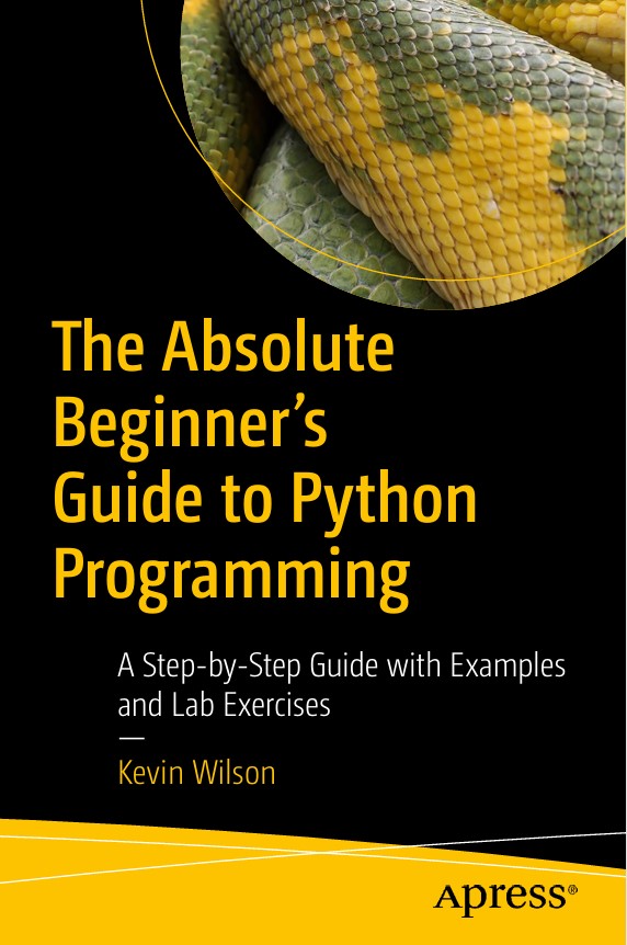 The Absolute Beginners Guide to Python Programming