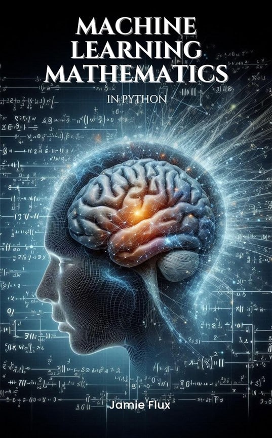 Mathematics for Machine Learning in Python