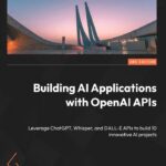 Building AI Applications with OpenAI APIs