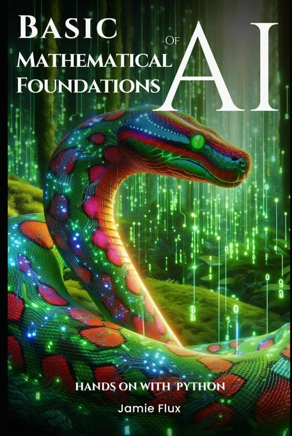 Basic Mathematical Foundations of AI