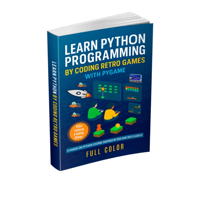 Learn Python Programming by Coding Retro Games with Pygame