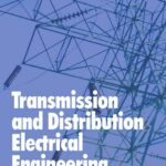 Transmission And Distribution Electrical Engineering 3rd Edition