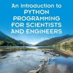 An Introduction to Python Programming for Scientists and Engineers