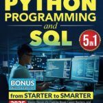 Python Programming and SQL: 5 books in 1