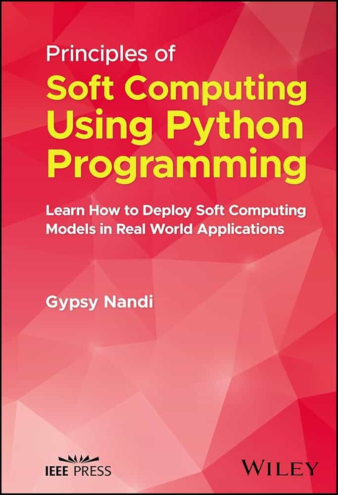 Principles of Soft Computing Using Python Programming
