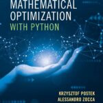 Hands-On Mathematical Optimization with Python