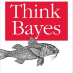 Think Bayes: Bayesian Statistics in Python