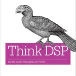 Think DSP: Digital Signal Processing in Python