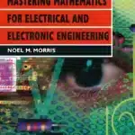 Mastering Mathematics for Electrical and Electronic Engineering