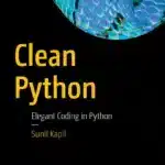 Clean Python: Elegant Coding in Python
