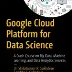 Google Cloud Platform for Data Science