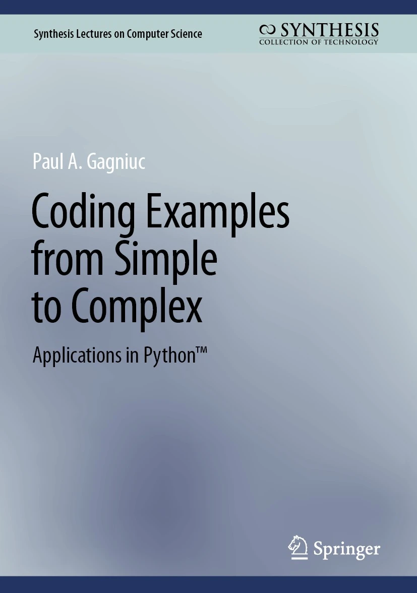 Coding Examples from Simple to Complex Applications in PythonApplications in Python™