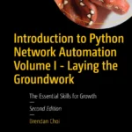 Introduction to Python Network Automation Volume I