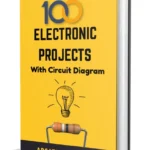 100 Electronic Projects With Circuit Diagrams