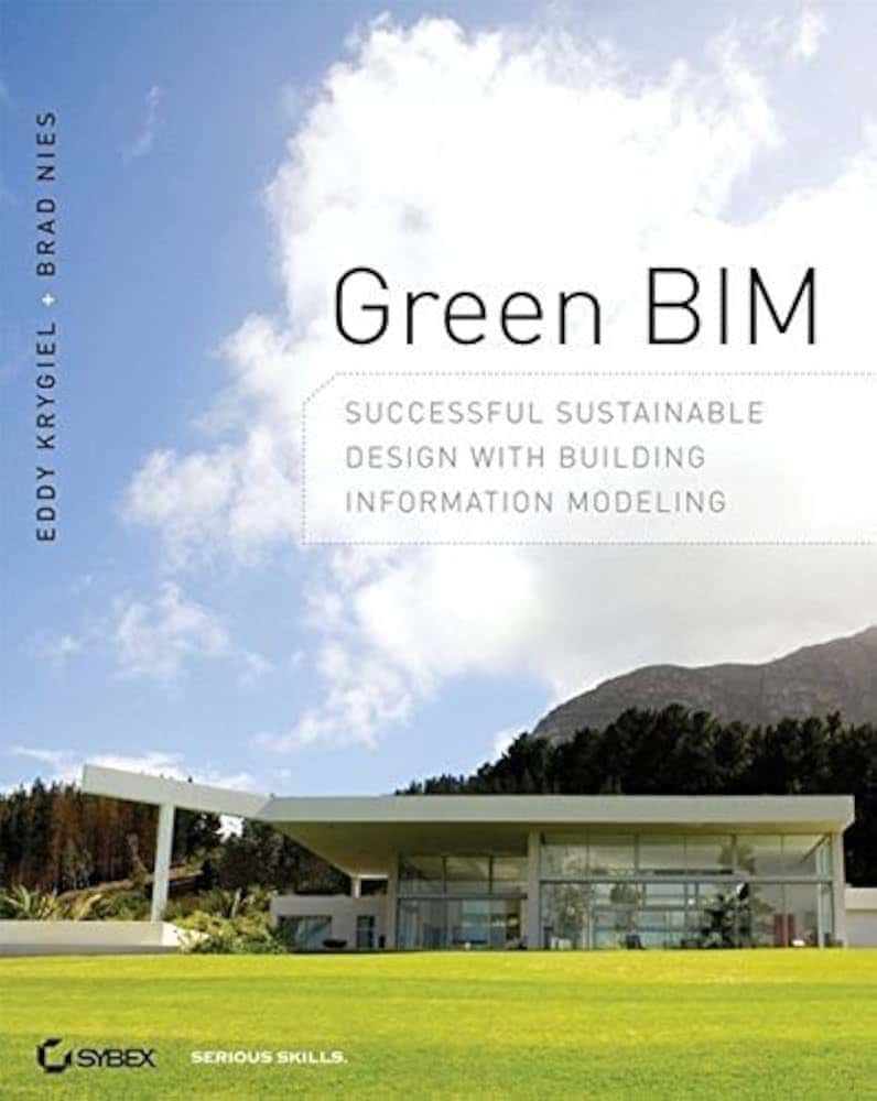 Green BIM: Successful Sustainable Design with Building Information Modeling