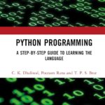 Python Programming: A Step-by-Step Guide to Learning the Language