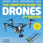 The Complete Guide to Drones 2nd Edition