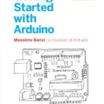 Getting Started with Arduino (Make: Projects)