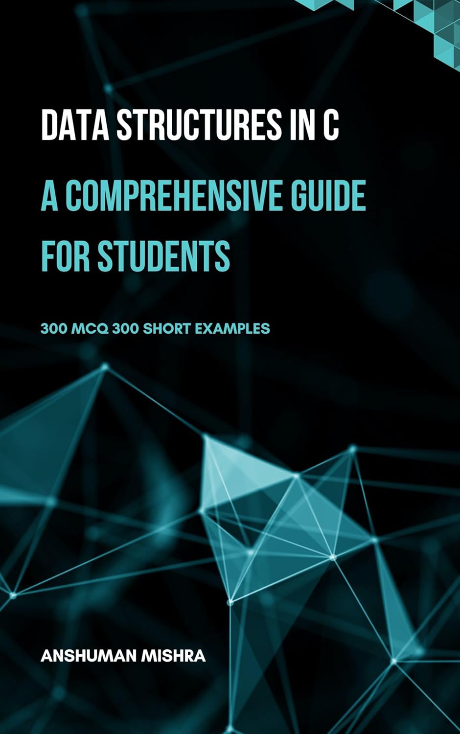 Data Structures in C: A Comprehensive Guide for Students