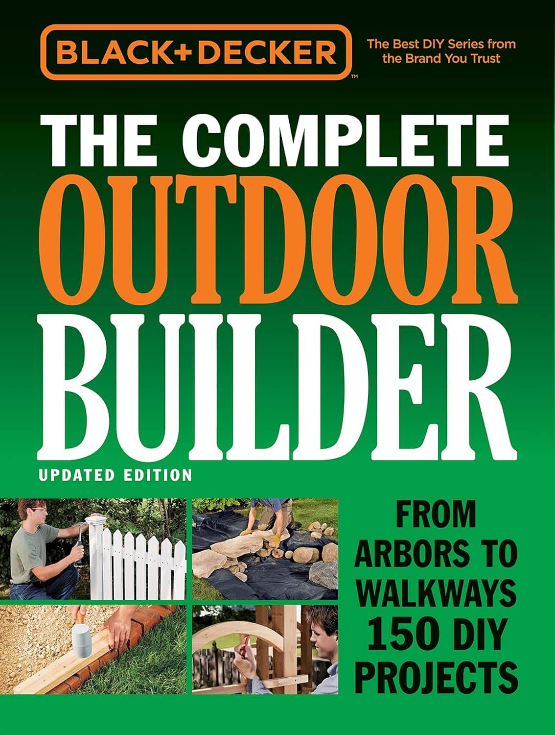The Complete Outdoor Builder - Updated Edition