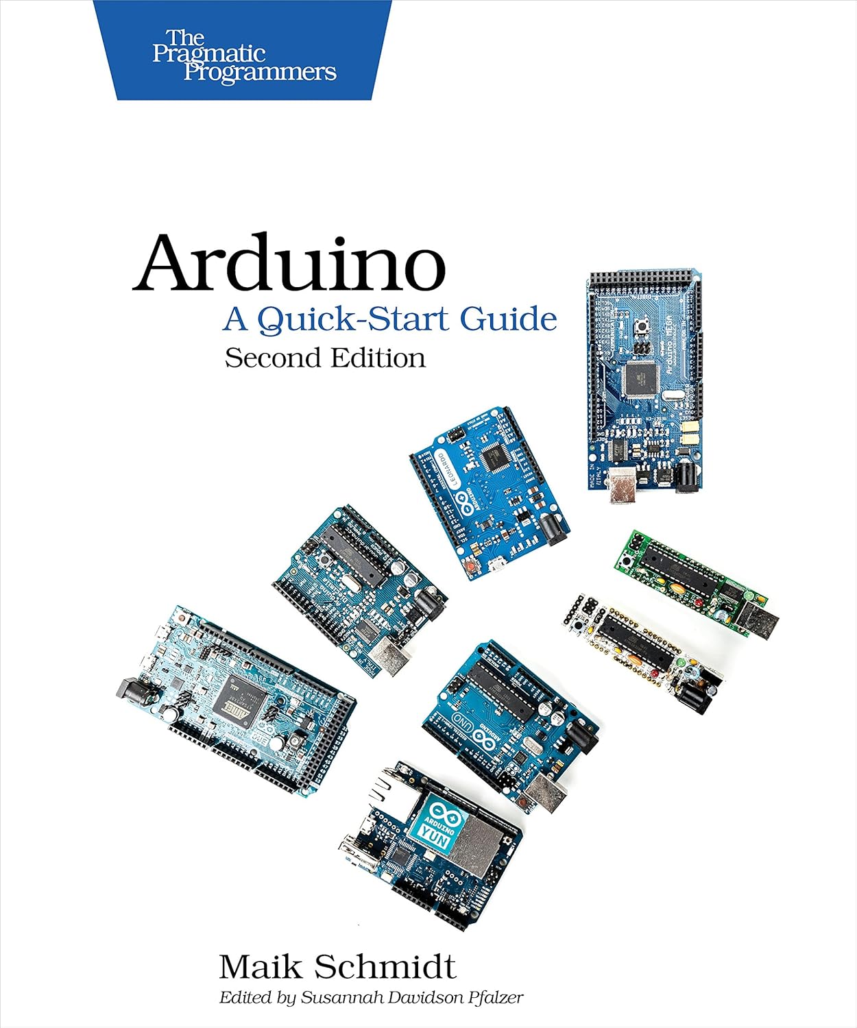 Arduino: A Quick-Start Guide 2nd Edition