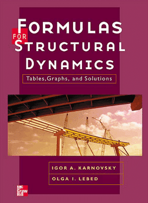 Formulas For Structural Dynamics, Tables, Graphs and Solutions