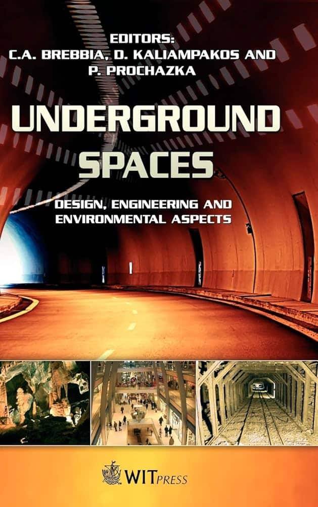 Underground Spaces Design Engineering and Environmental Aspects