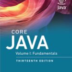 Core Java, Volume I: Fundamentals 13th Edition