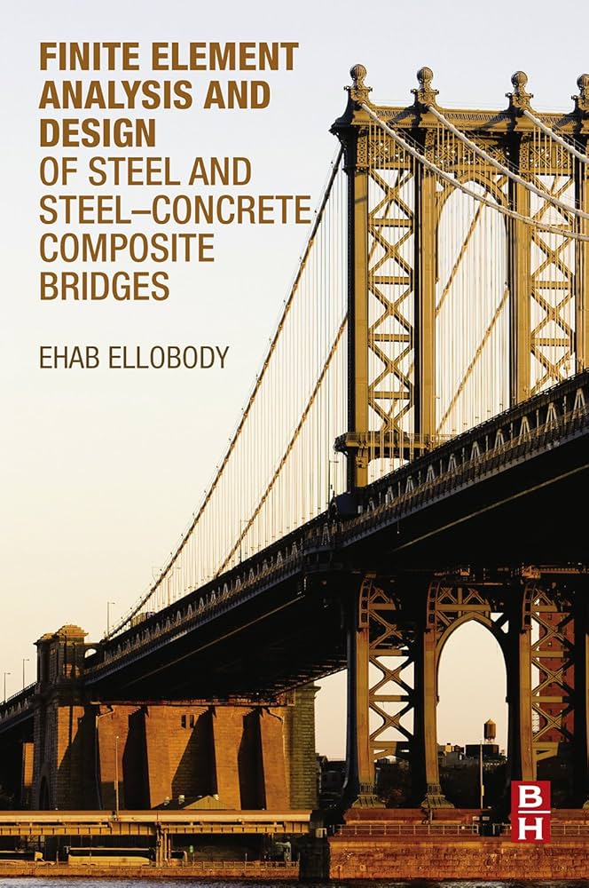 Finite Element Analysis and Design of Steel & Steel‑Concrete Composite Bridges