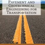 Pavement and Geotechnical Engineering for Transportation
