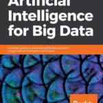 Artificial Intelligence for Big Data