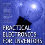 Practical Electronics for Inventors 2nd Edition