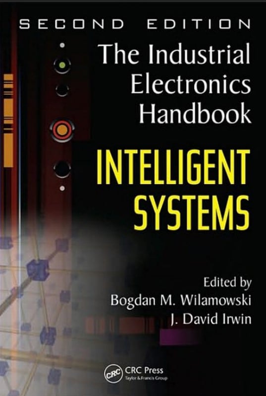 The Industrial Electronics Handbook 2nd Edition: Intelligent Systems